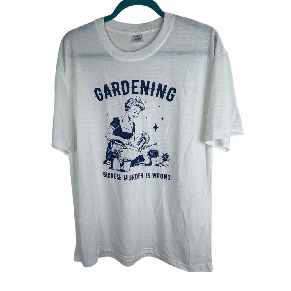 NWT White with Blue Print T-Shirt "Gardening because murder is wrong"- Size L